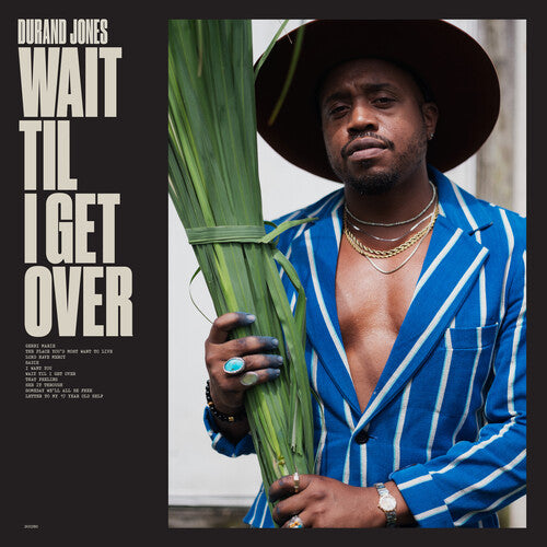 Durand Jones - Wait 'Til I Get Over (Blue Jay) [Vinyl] (ONLINE ORDER ONLY)