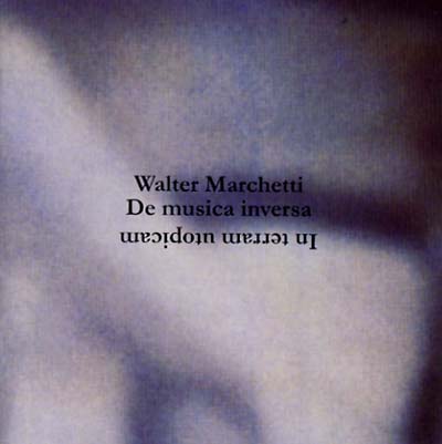 WALTER MARCHETTI - In Terram Utopicam [CD] (ONLINE ORDER ONLY)