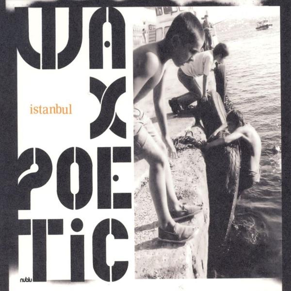 Wax Poetic - Instanbul [CD] (ONLINE ORDER ONLY)