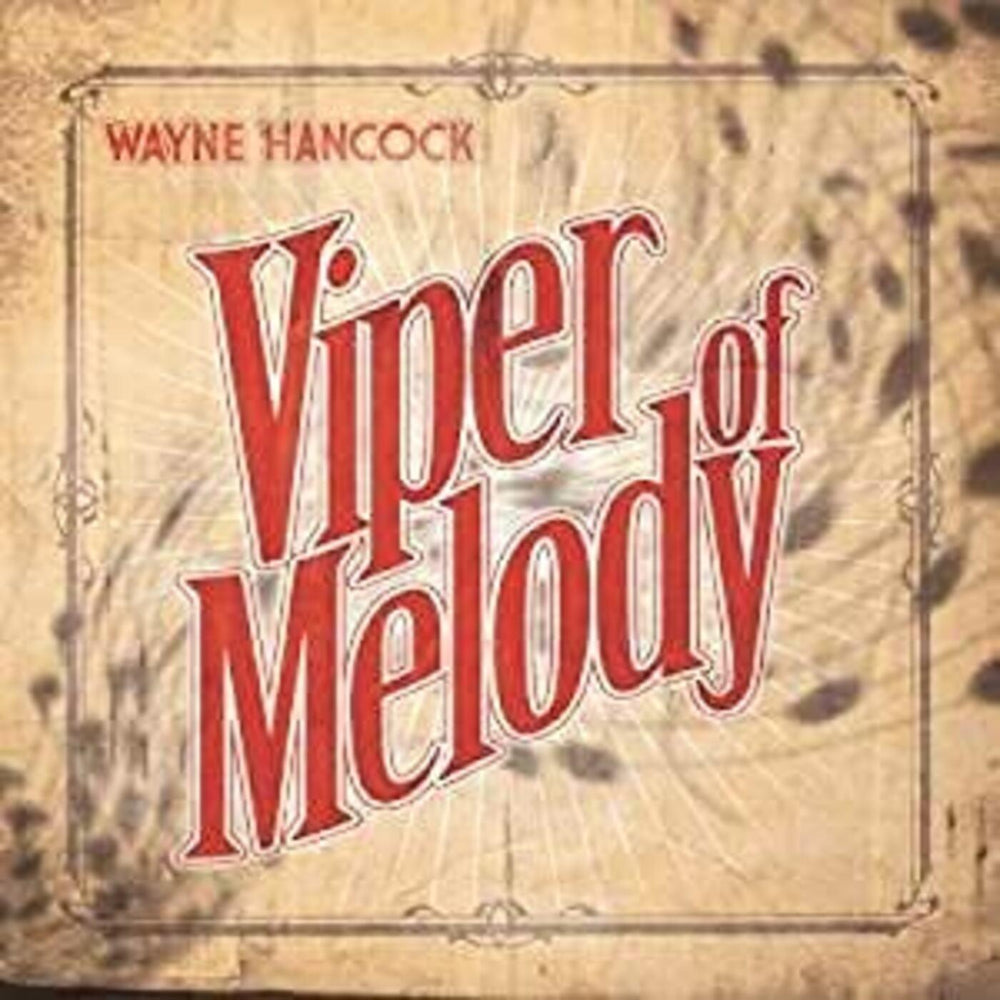 Wayne Hancock - Viper Of Melody [CD] (ONLINE ORDER ONLY)