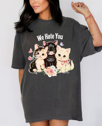 We Hate You Kitties Tee (ONLINE ORDER ONLY)