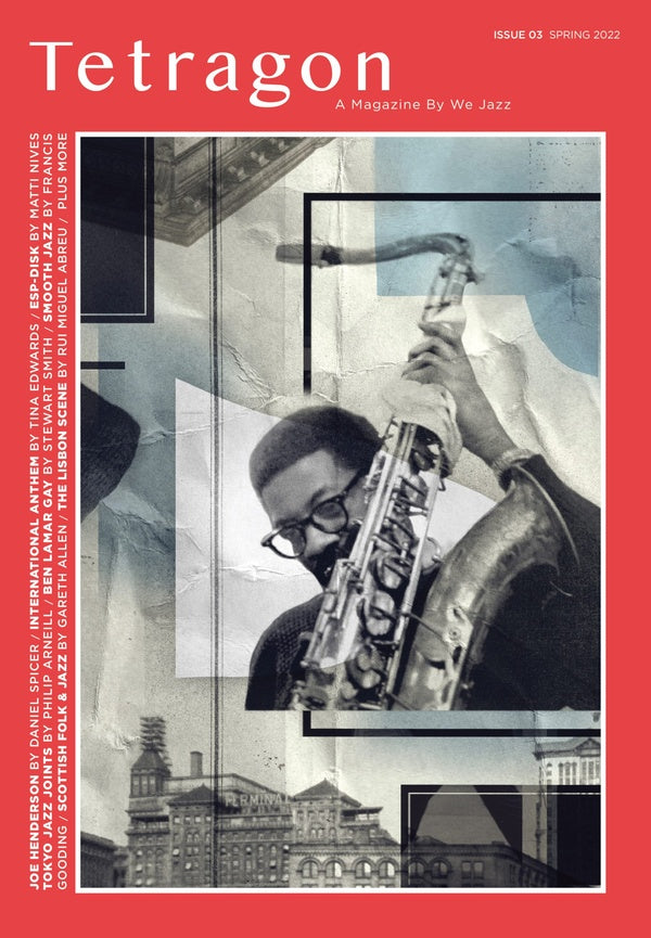 WE JAZZ MAGAZINE - We Jazz Issue 03 Spring 2022: Tetragon [Book] (ONLINE ORDER ONLY)