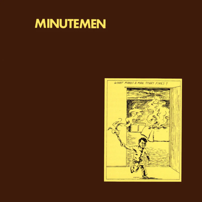 Minutemen - What Makes a Man Start Fires? [Vinyl] (ONLINE ORDER ONLY)