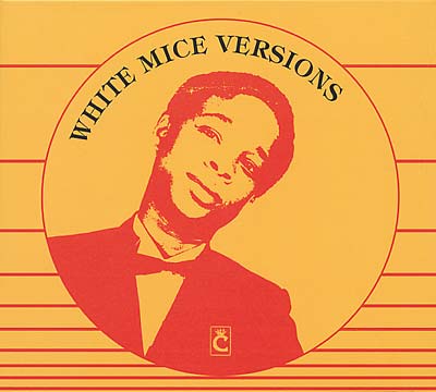 WHITE MICE - White Mice Versions [CD] (ONLINE ORDER ONLY)
