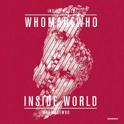 WHOMADEWHO - Inside World [Vinyl] (ONLINE ORDER ONLY)