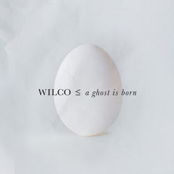 A Ghost Is Born (140 Gram Vinyl, Gatefold Jacket) (2 Lp's) [Vinyl] (ONLINE ORDER ONLY)