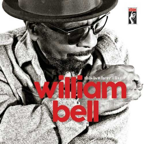 William Bell - This Is Where I Live [Vinyl] (ONLINE ORDER ONLY)