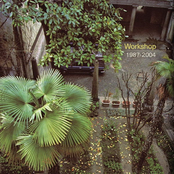 WORKSHOP - 1987-2004 [Vinyl] (ONLINE ORDER ONLY)