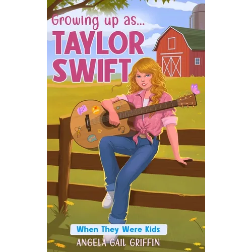Growing Up As... Taylor Swift: When They Were Kids - Hardcover (ONLINE ORDER ONLY)