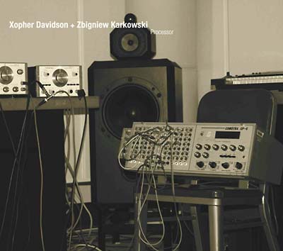 XOPHER DAVIDSON + ZBIGNIEW KARKOWSKI - Processor [CD] (ONLINE ORDER ONLY)