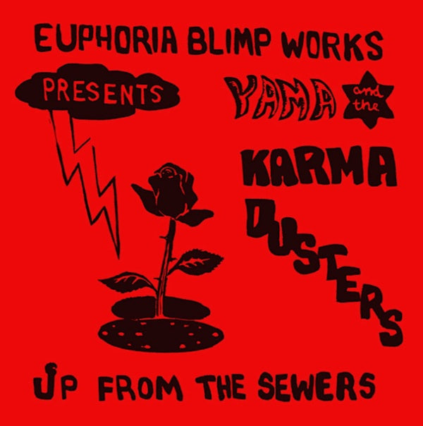 YAMA AND THE KARMA DUSTERS - Up From the Sewers [Vinyl] (ONLINE ORDER ONLY)
