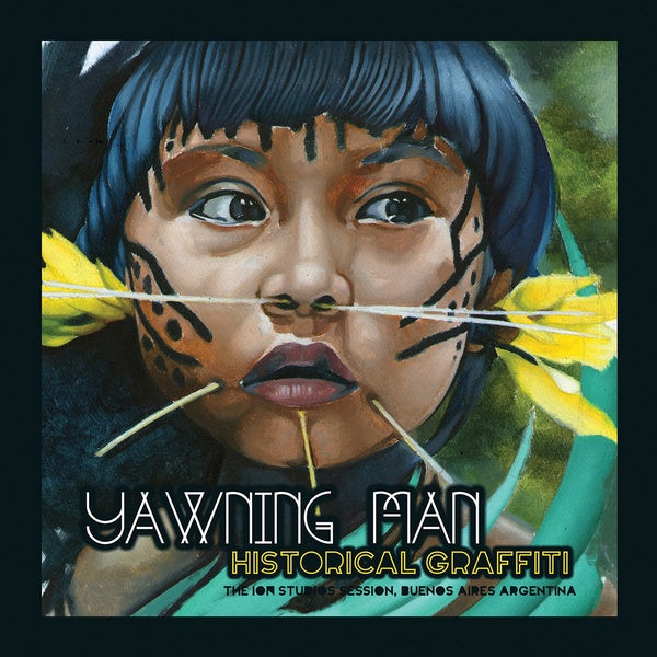YAWNING MAN - Historical Graffiti [Vinyl] (ONLINE ORDER ONLY)