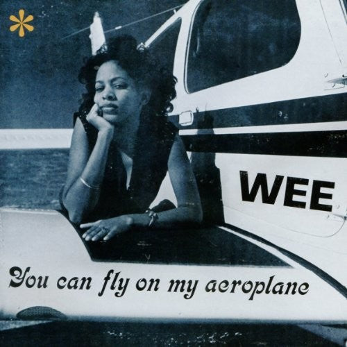 Wee - You Can Fly On My Aeroplane [Vinyl] (ONLINE ORDER ONLY)