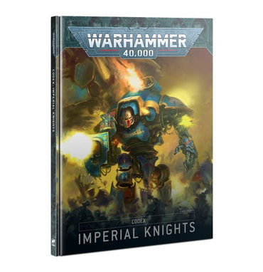 Codex: Imperial Knights - Anime Imports LLC