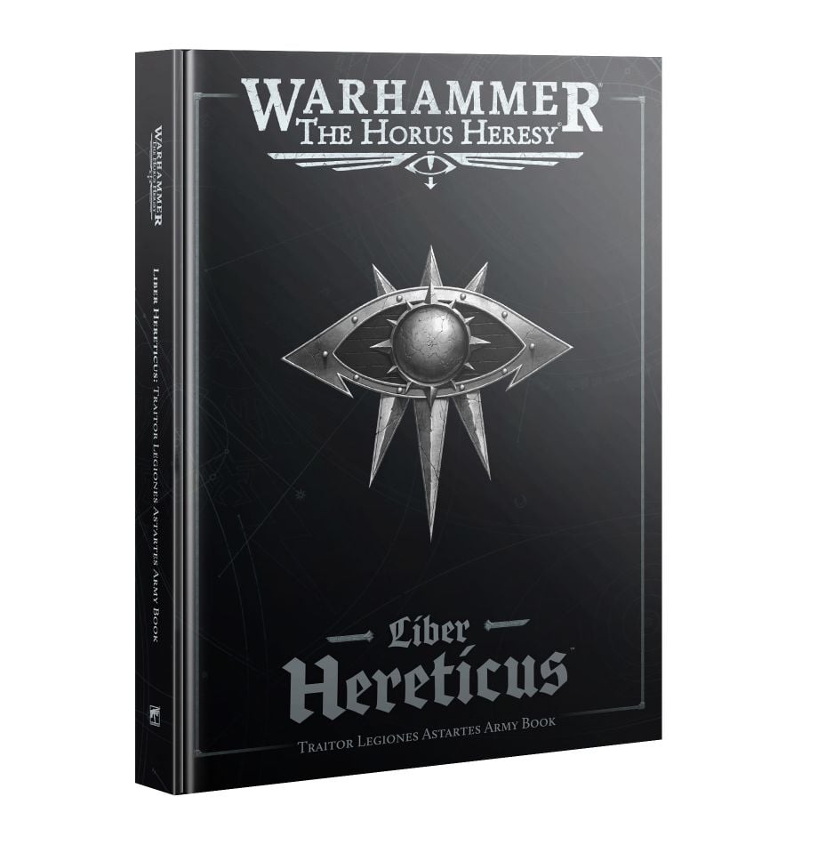 WARHAMMER HORUS HERESY: LIBER HERETICUS TRAITOR ARMY BOOK